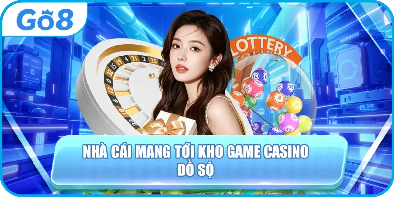 Nhà cái mang tới kho game casino đồ sộ